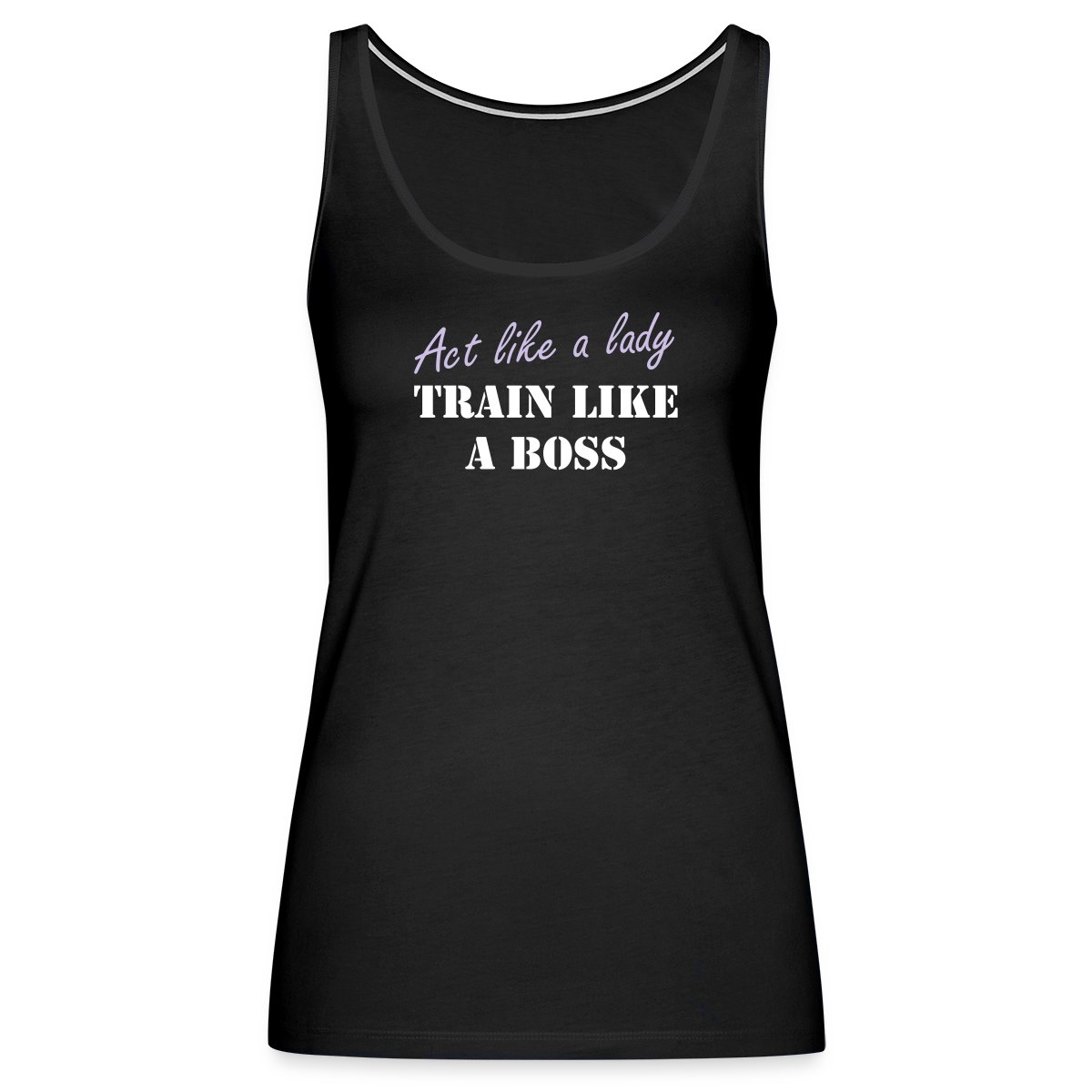 Act like a lady train like a boss - Undefined
