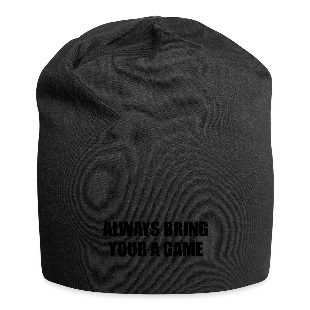 Always bring your A game - Beanie