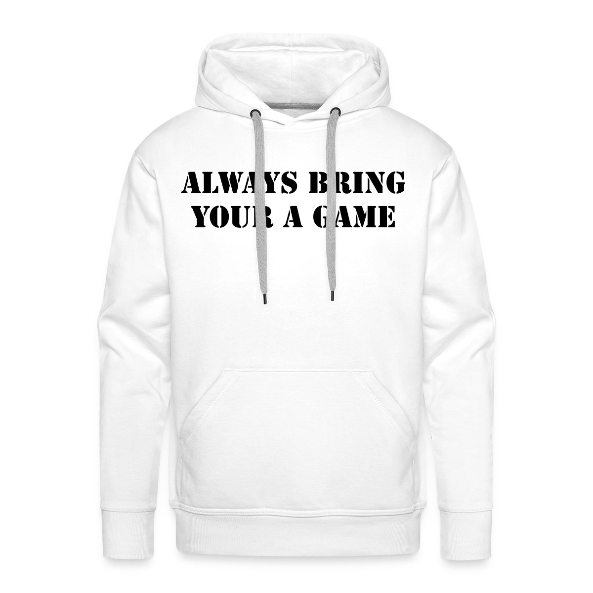 Always bring your A game - Men's Premium hoodie