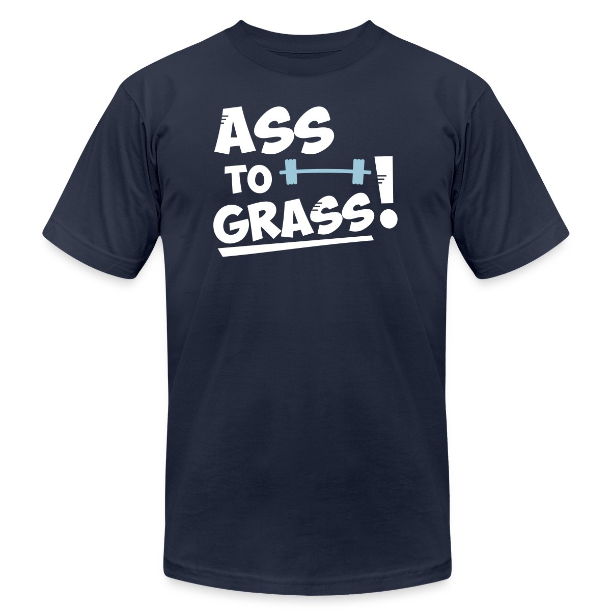 Ass to grass - Jersey T-shirt