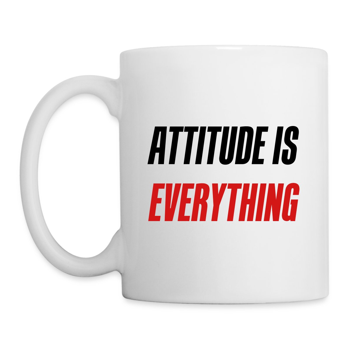 Attitude is everything - Undefined