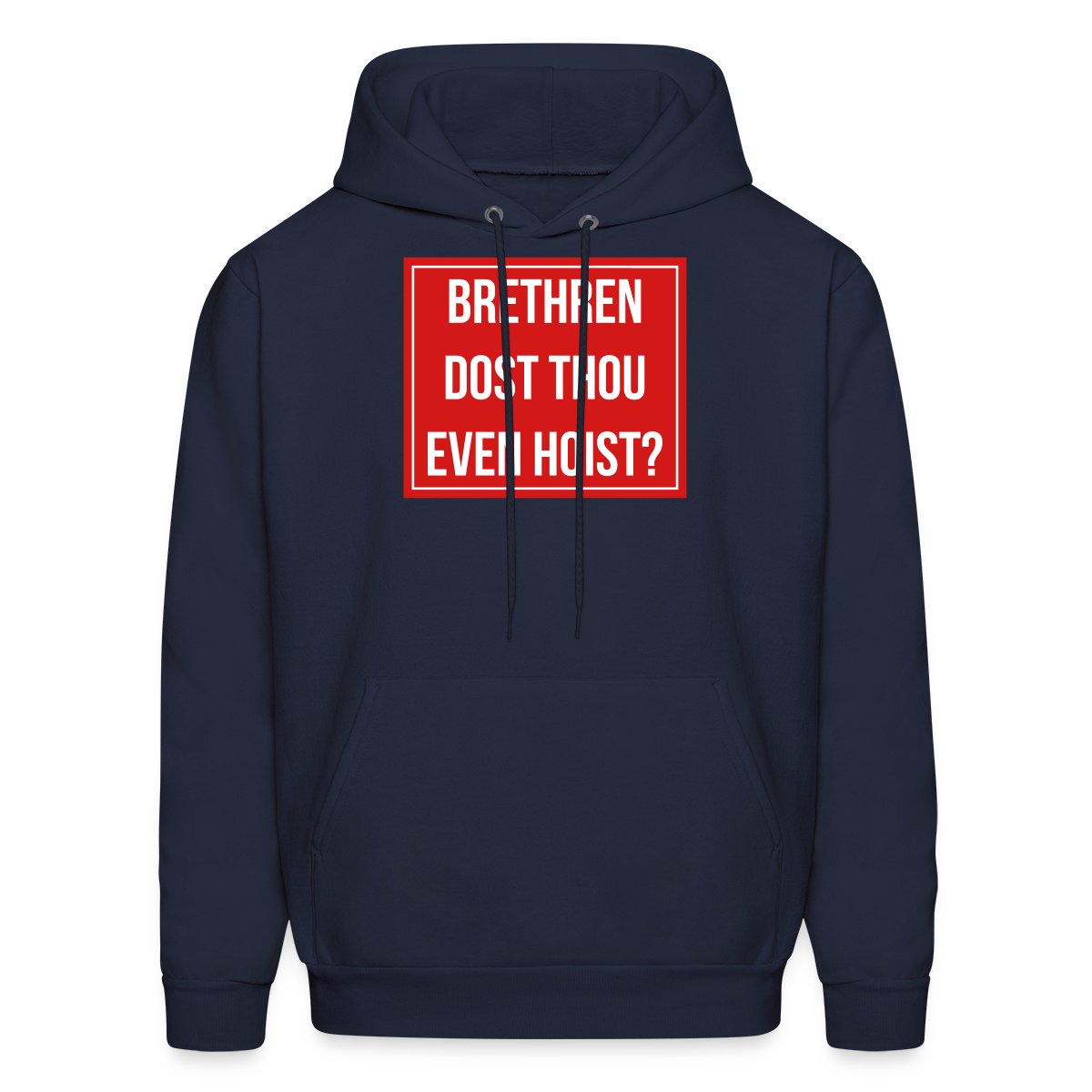 Brethren, dost thou even hoist? - Men's hoodies