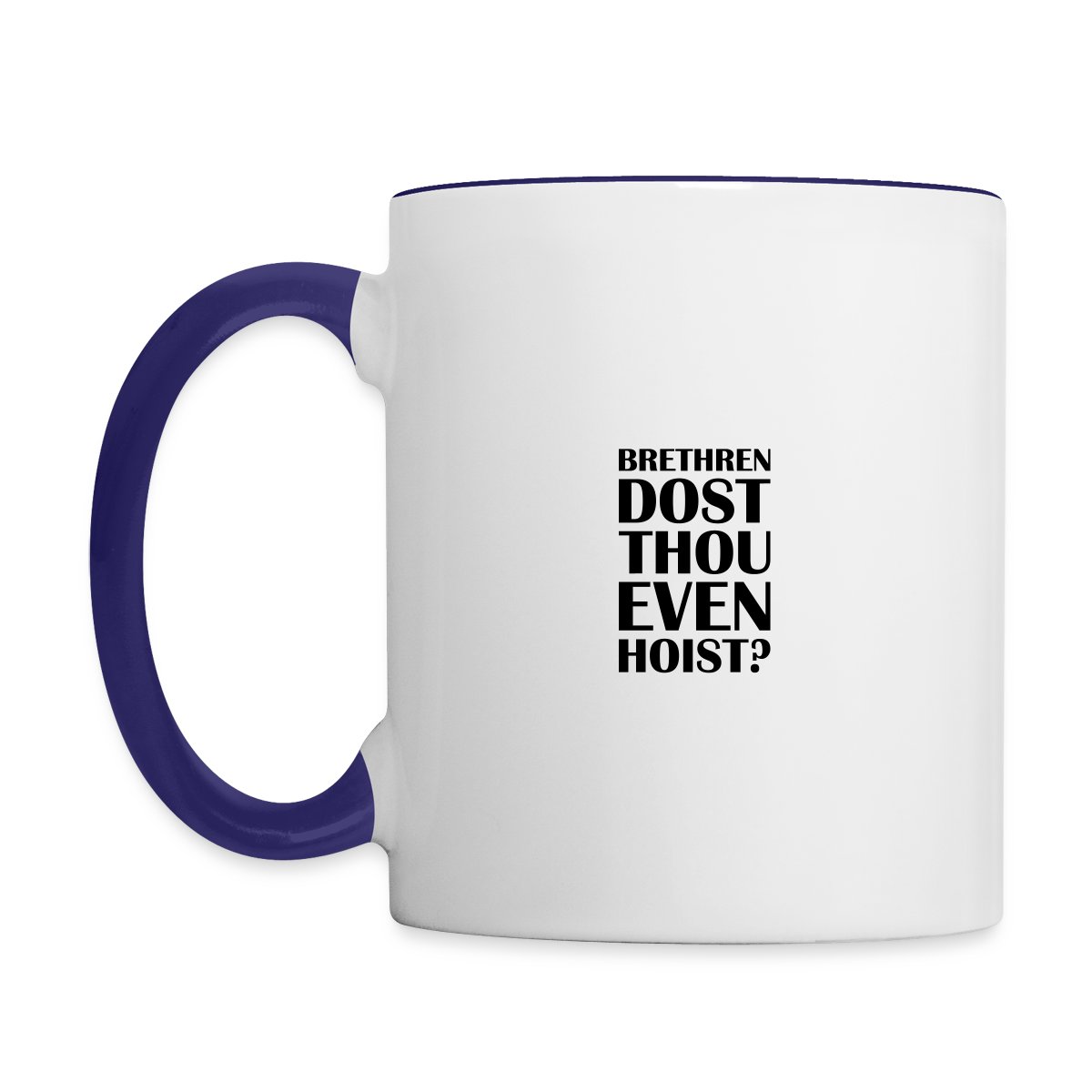 Brethren dost thou even hoist? - Undefined