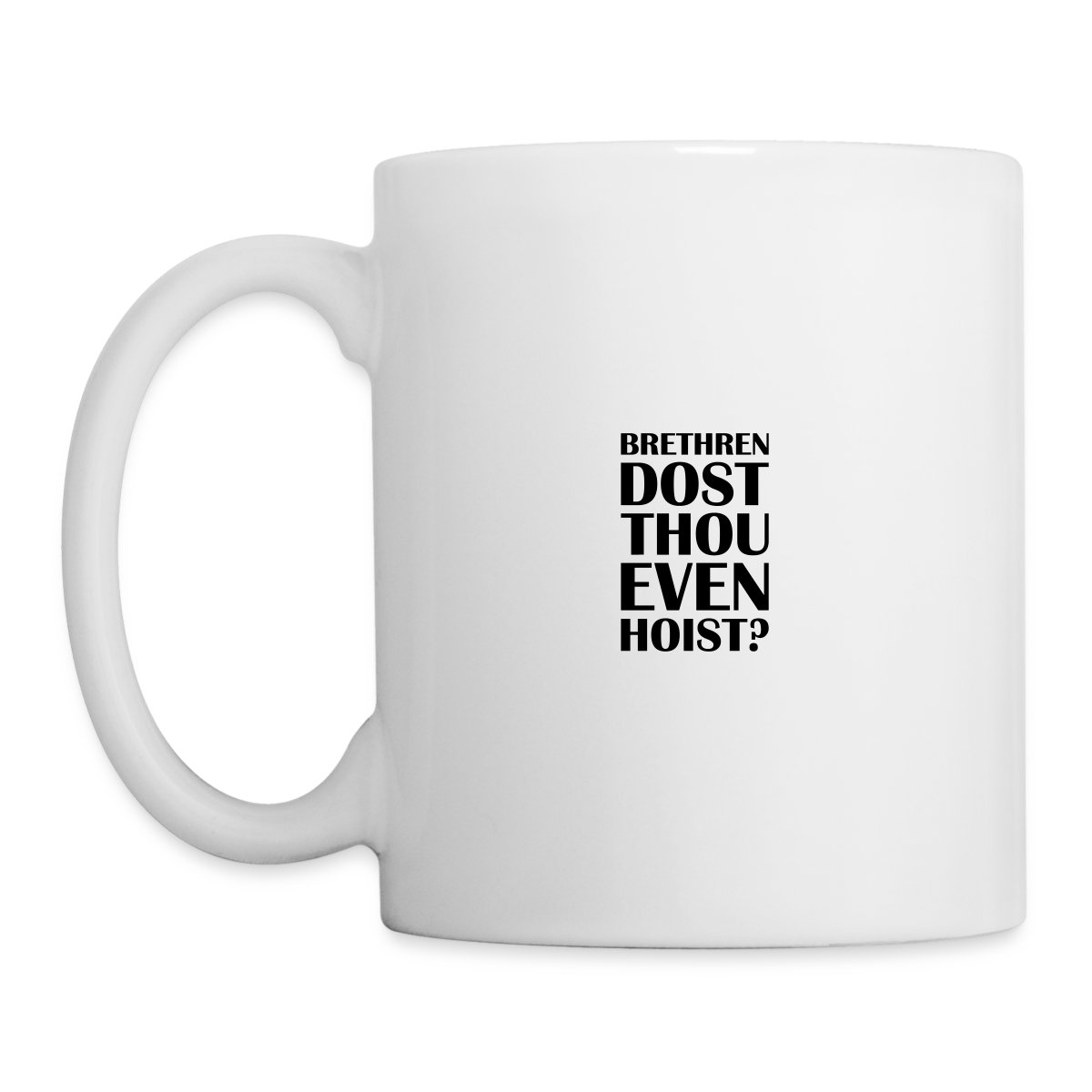 Brethren dost thou even hoist? - Undefined