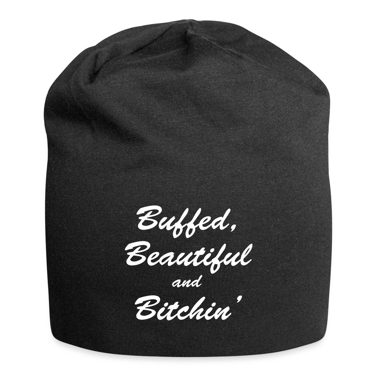 Buffed, beautiful and bitchin' - Beanie