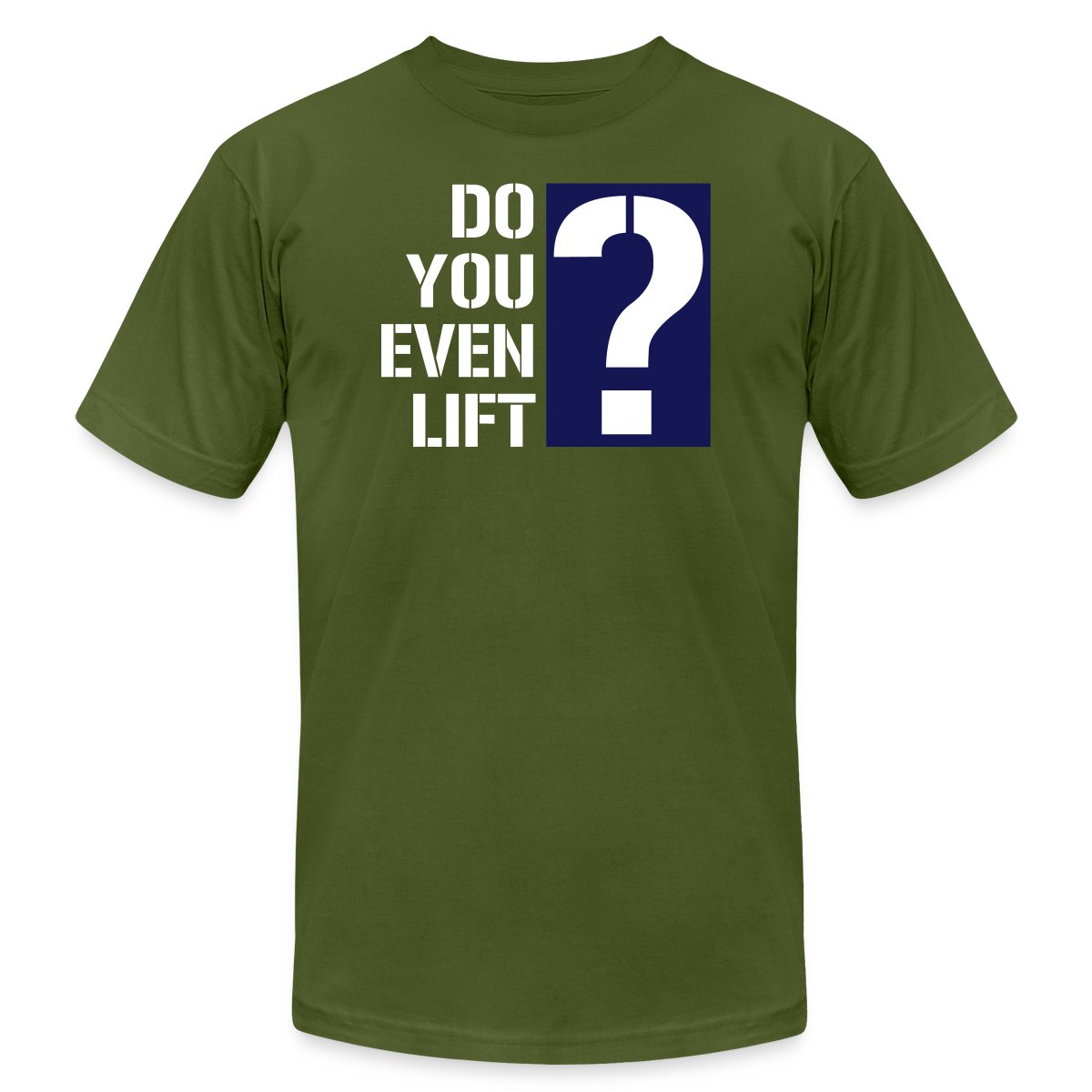 Do you even lift? - Jersey T-shirt
