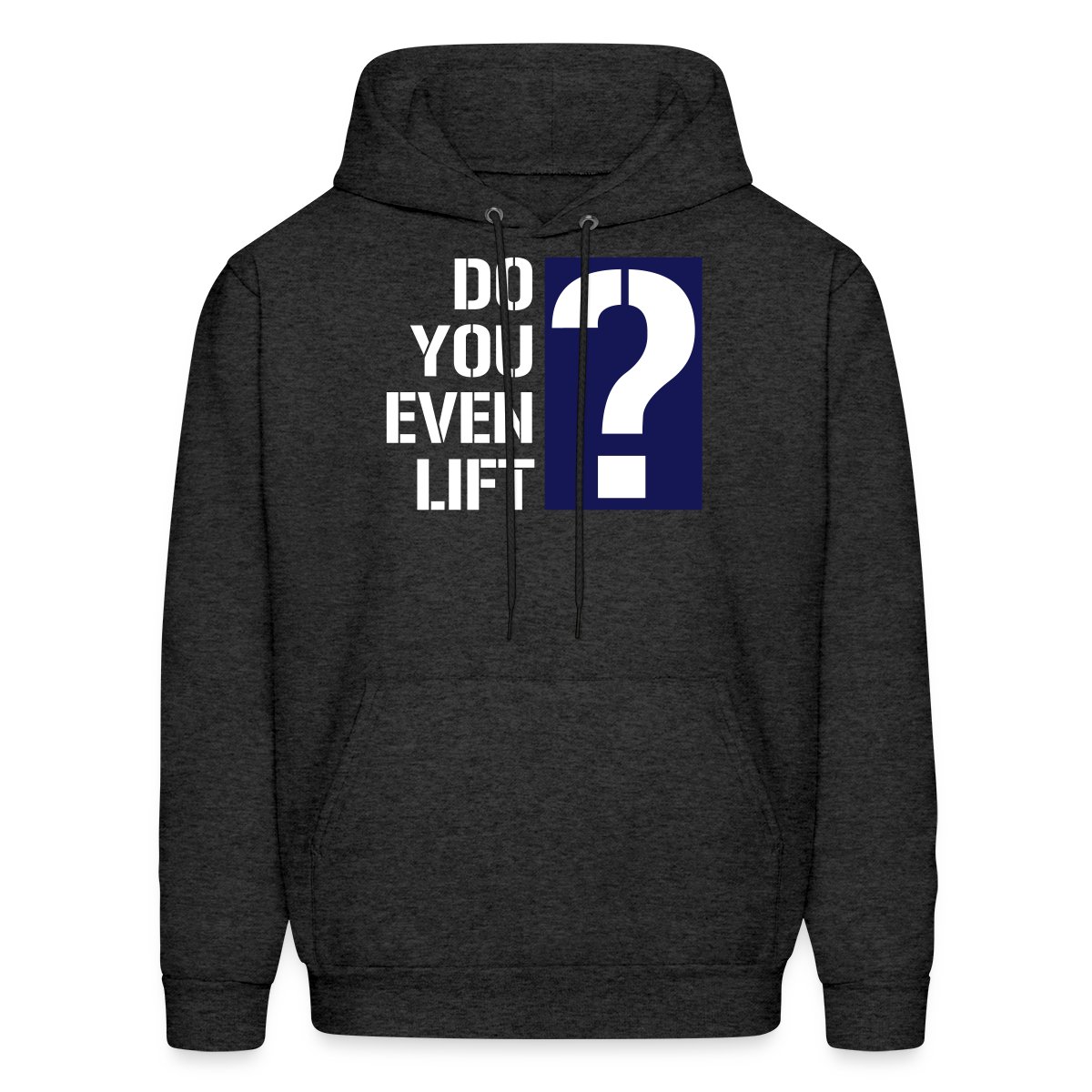 Do you even lift? - Men's hoodies