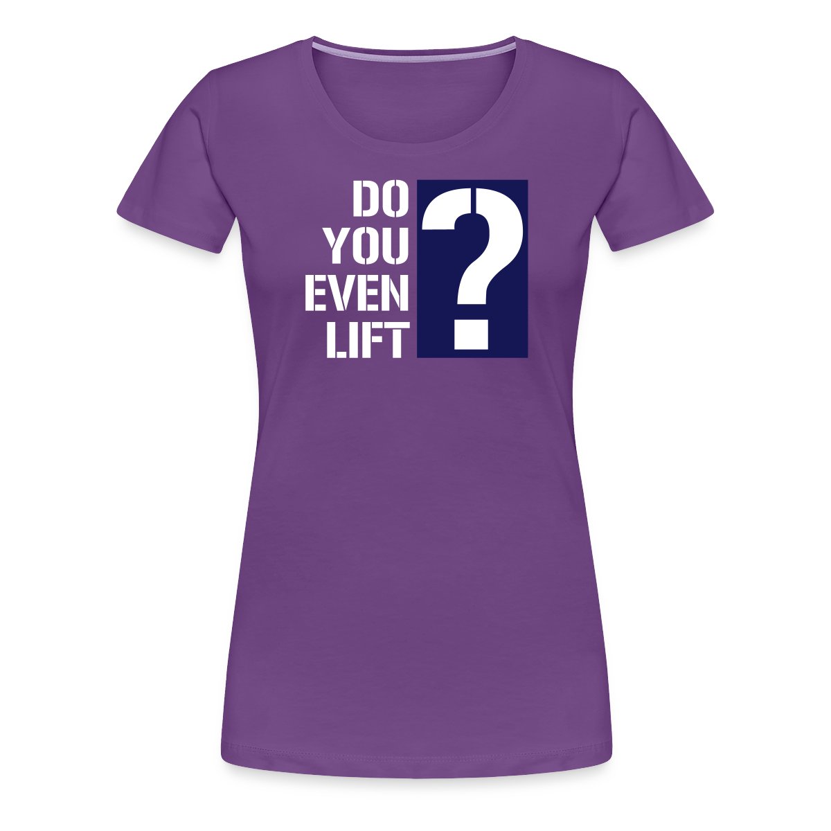 Do you even lift? - Women's Premium T-shirt