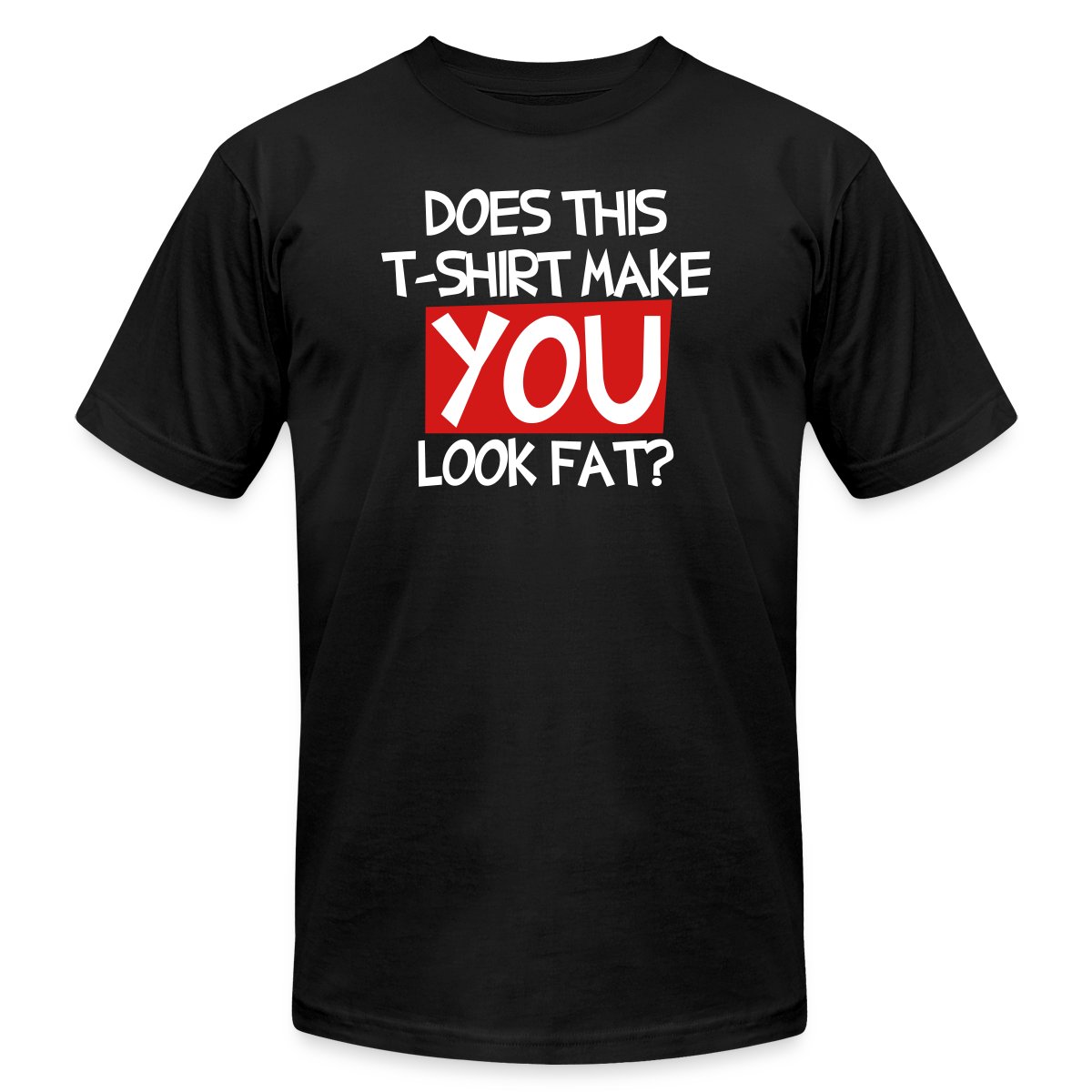 Does this T shirt make you look fat? - Jersey T-shirt