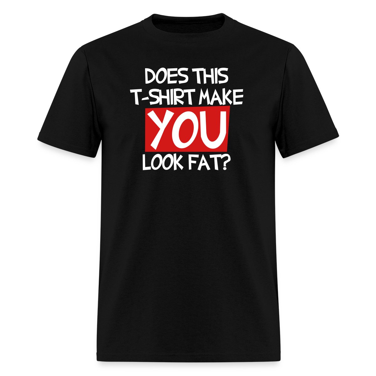 Does this T shirt make you look fat? - Men's T-shirt