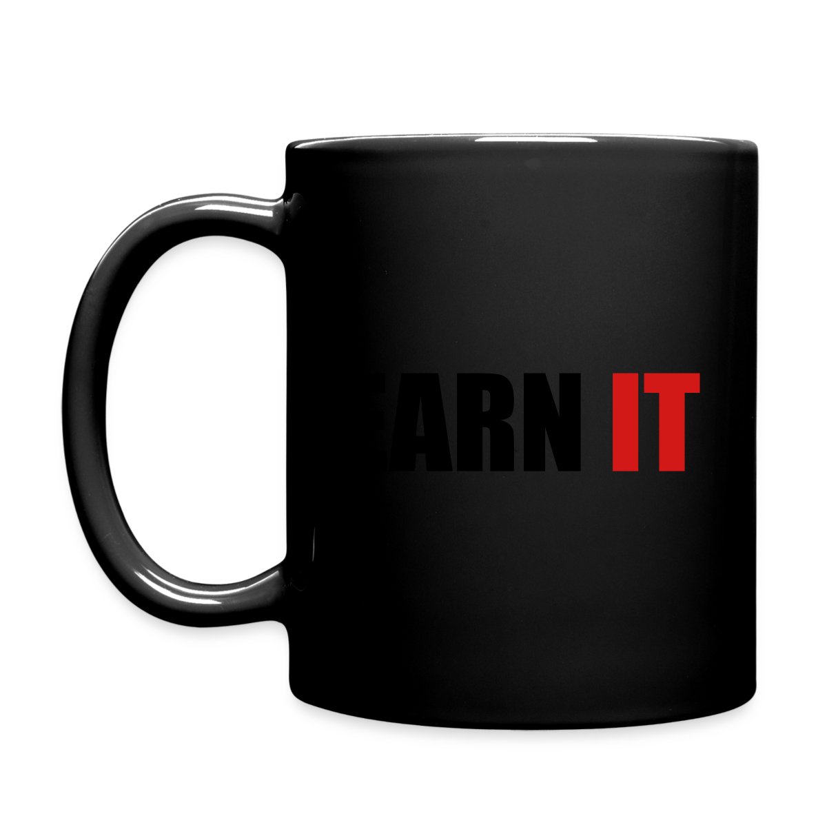Earn it - Full color mug