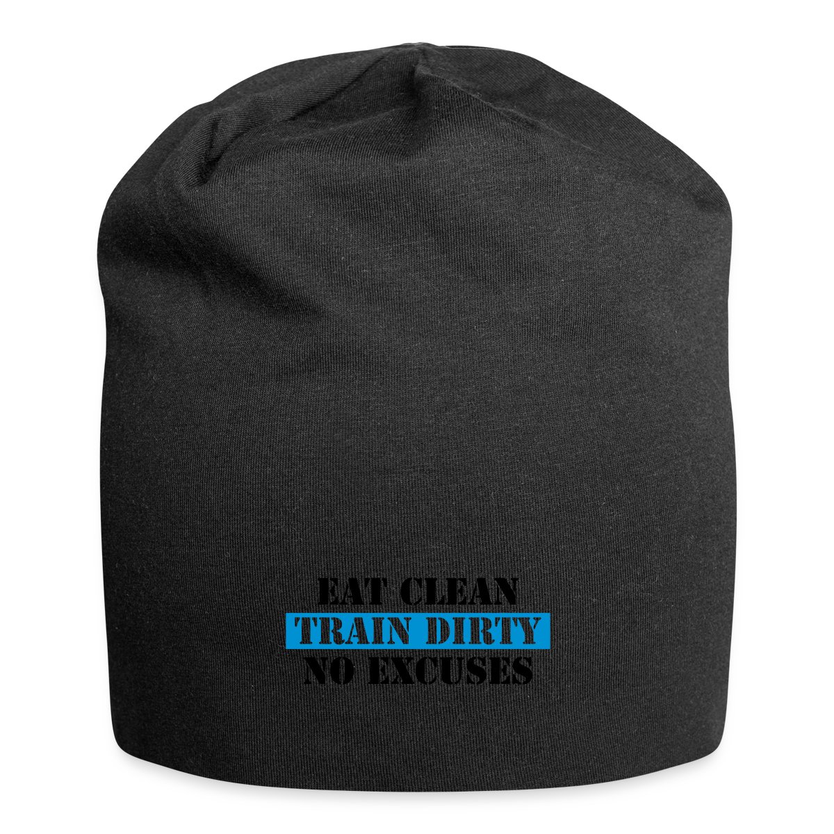 Eat clean train dirty no excuses - Beanie