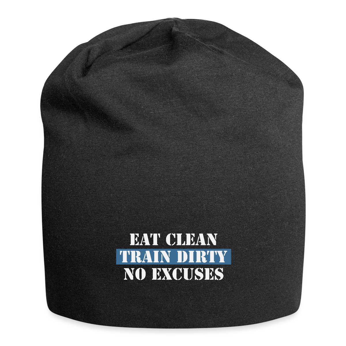 Eat Clean Train Dirty No Excuses - Beanie