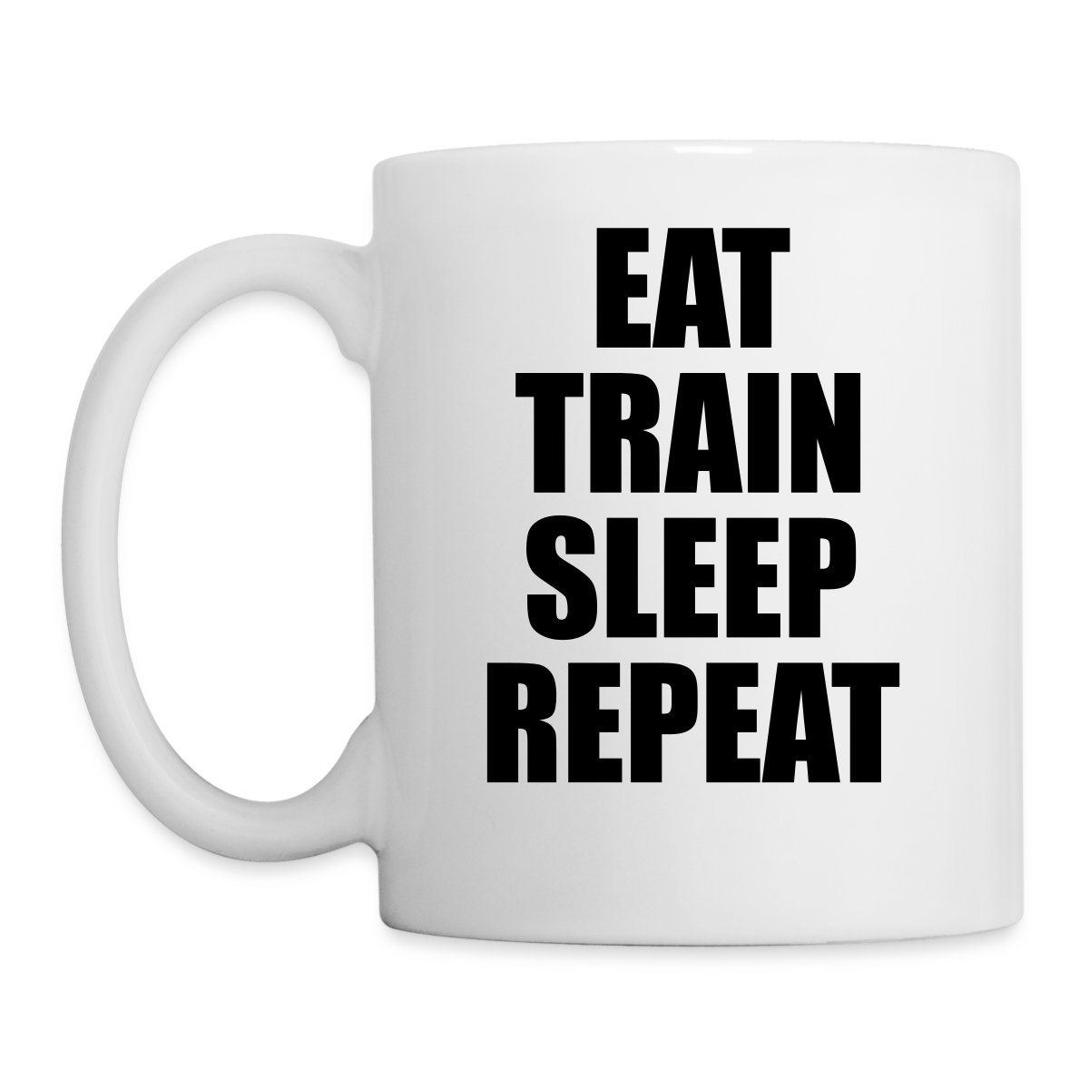 Eat train sleep repeat - Undefined