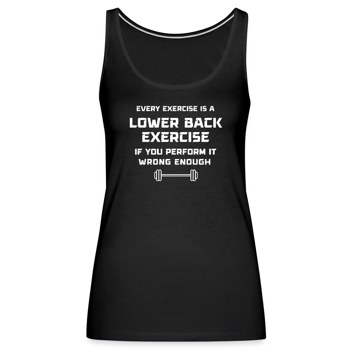 Every exercise is a lower back exercise if you - Undefined