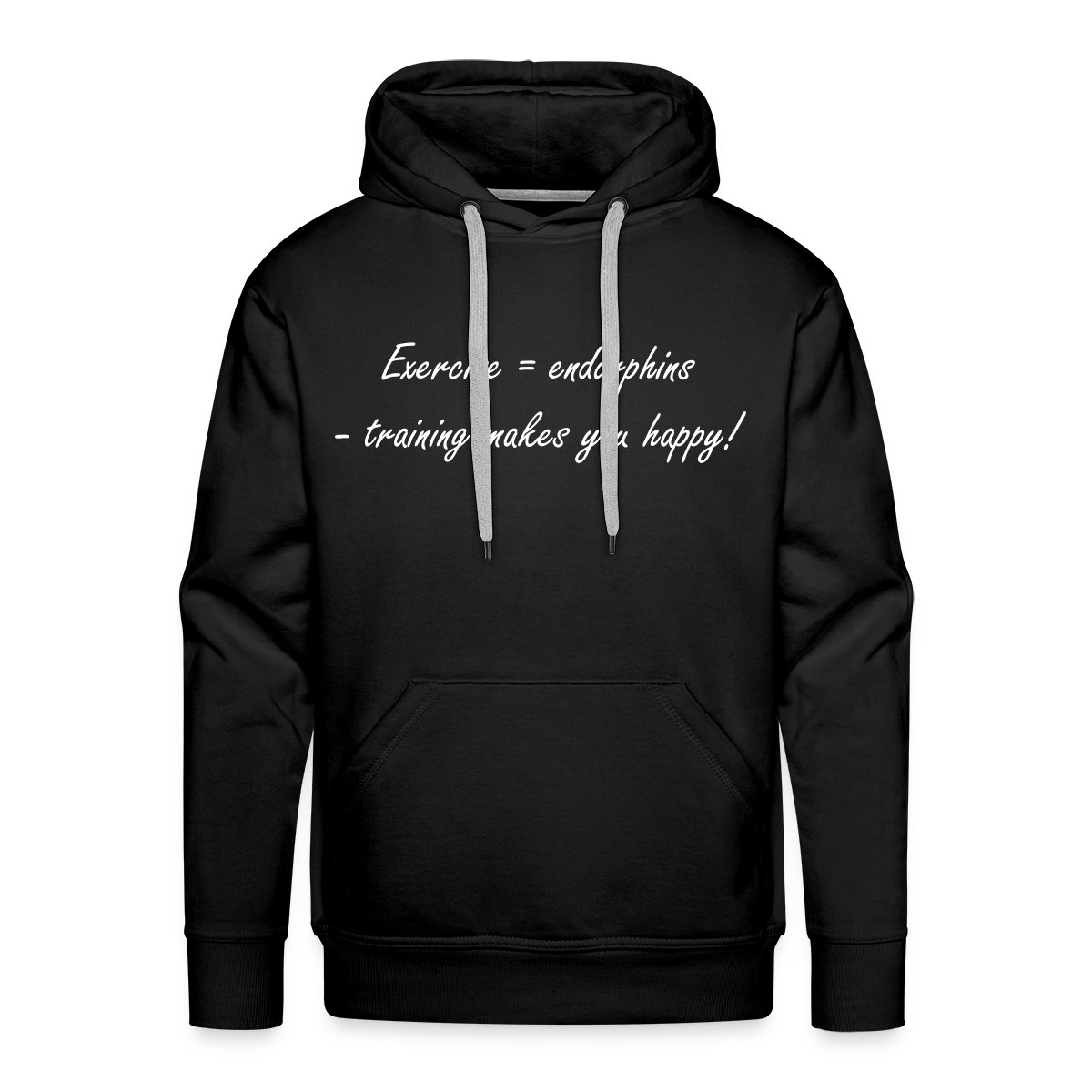 Exercise = Endorphins - Training makes you happy! - Men's Premium hoodie