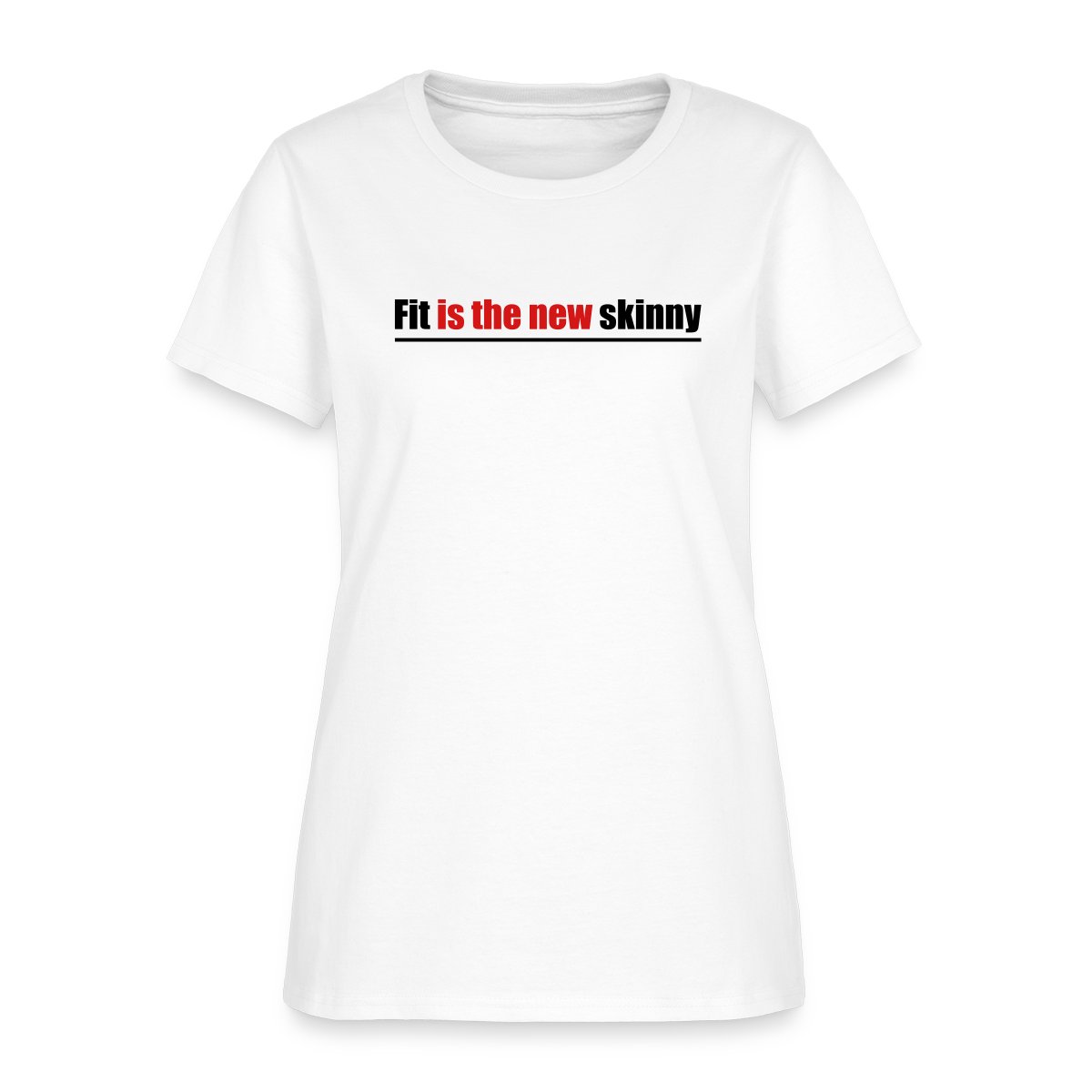 Fit is the new skinny - Women's T-shirt