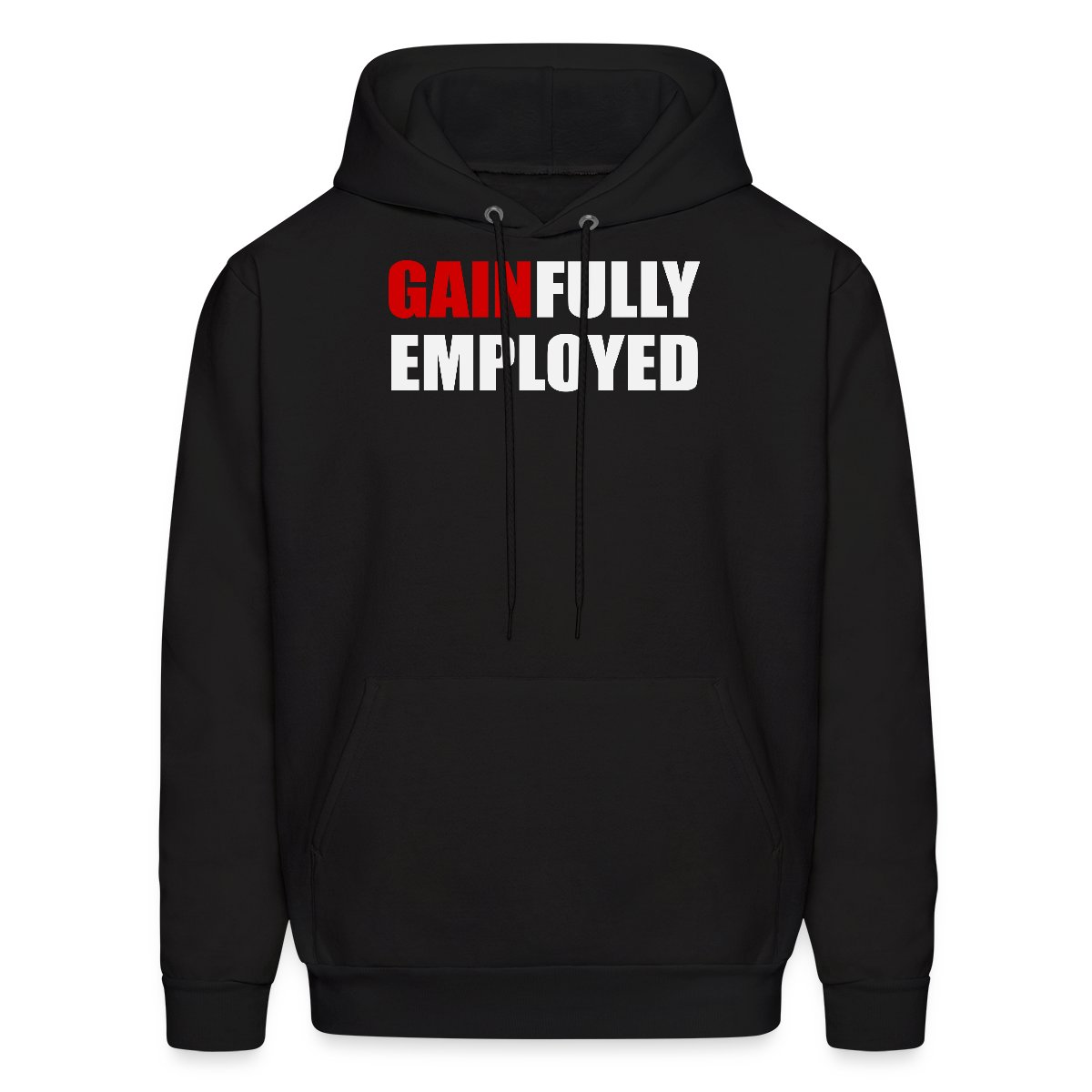 Gainfully employed - Men's hoodies