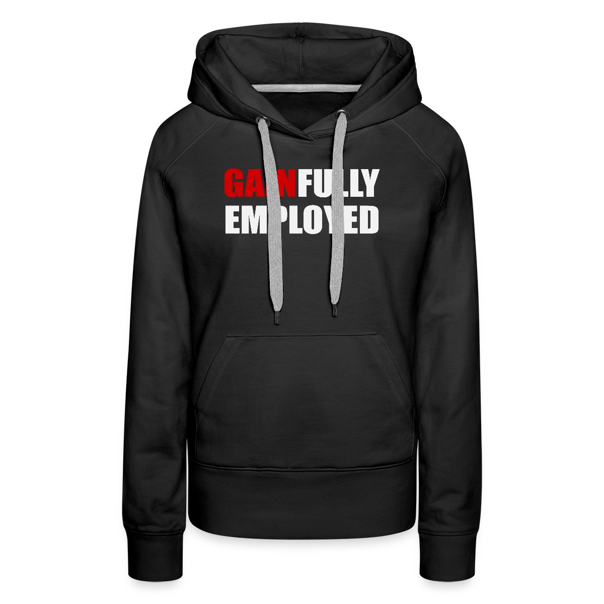 Gainfully employed - Women's premium hoodies