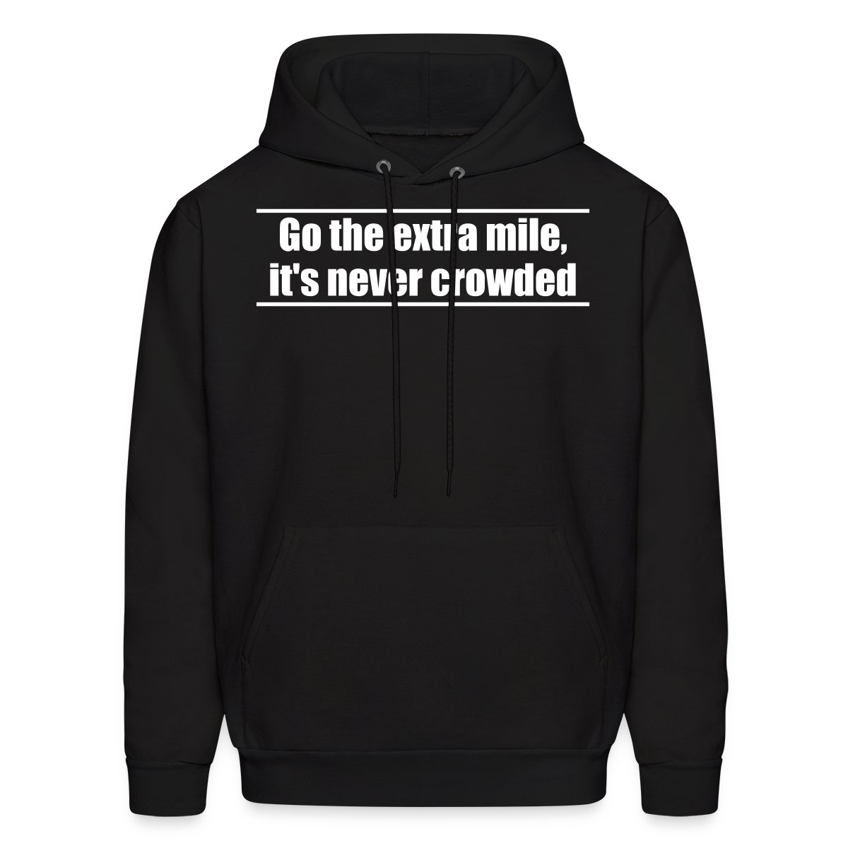 Go the extra mile, it's never crowded - Men's hoodies