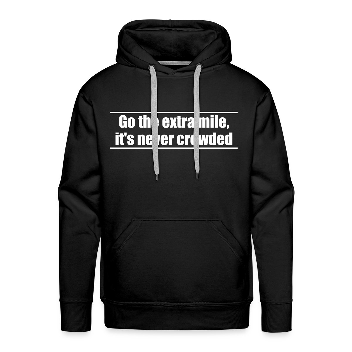 Go the extra mile, it's never crowded - Men's Premium hoodie