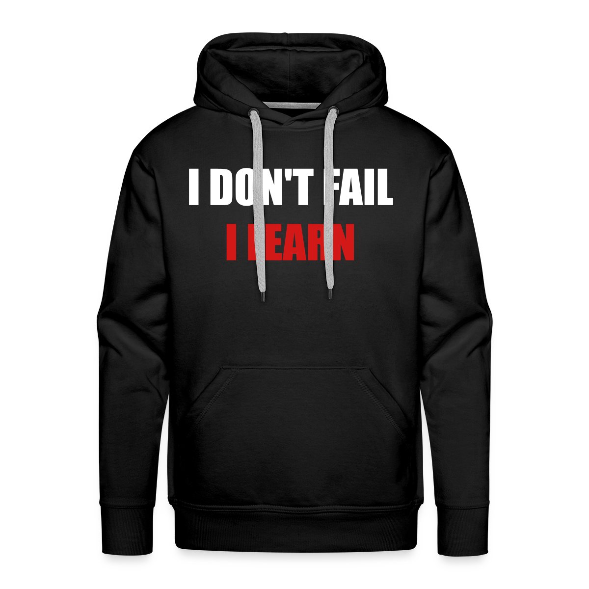 I don't fail, I learn - Men's Premium hoodie