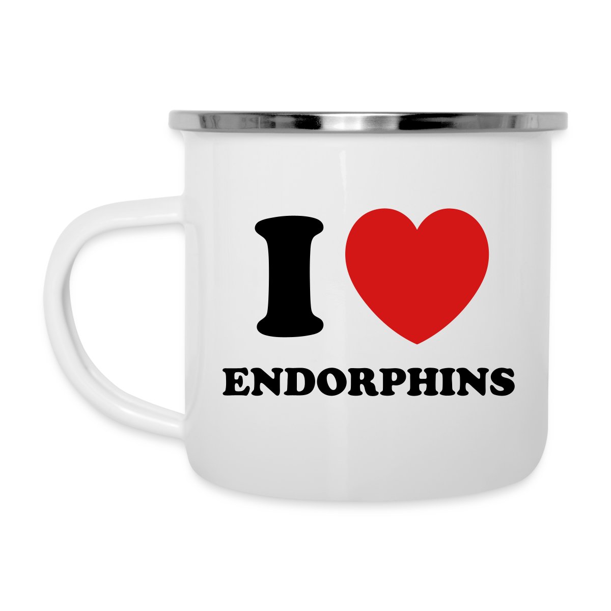 I love endorphins - Undefined