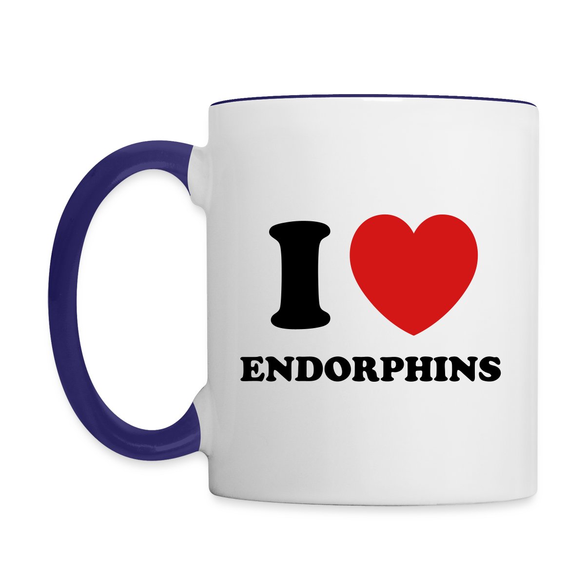 I love endorphins - Undefined