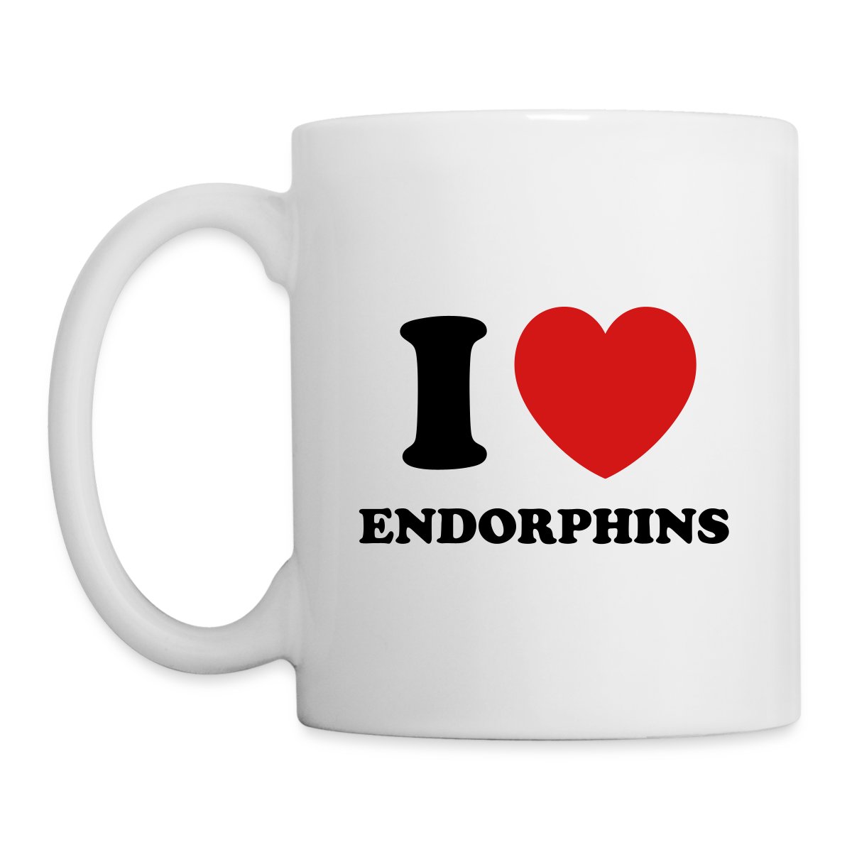 I love endorphins - Undefined