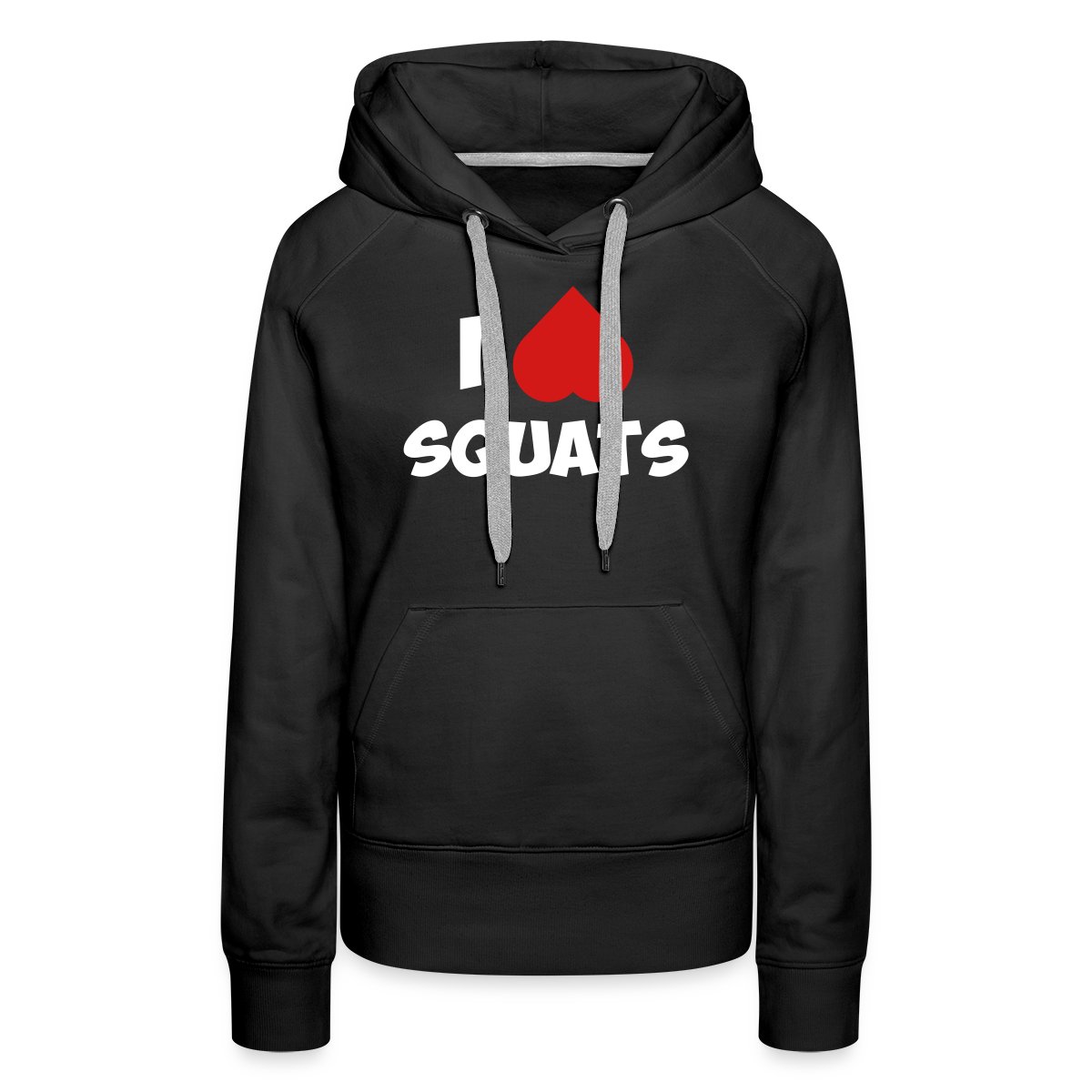 I love squats - Women's premium hoodies