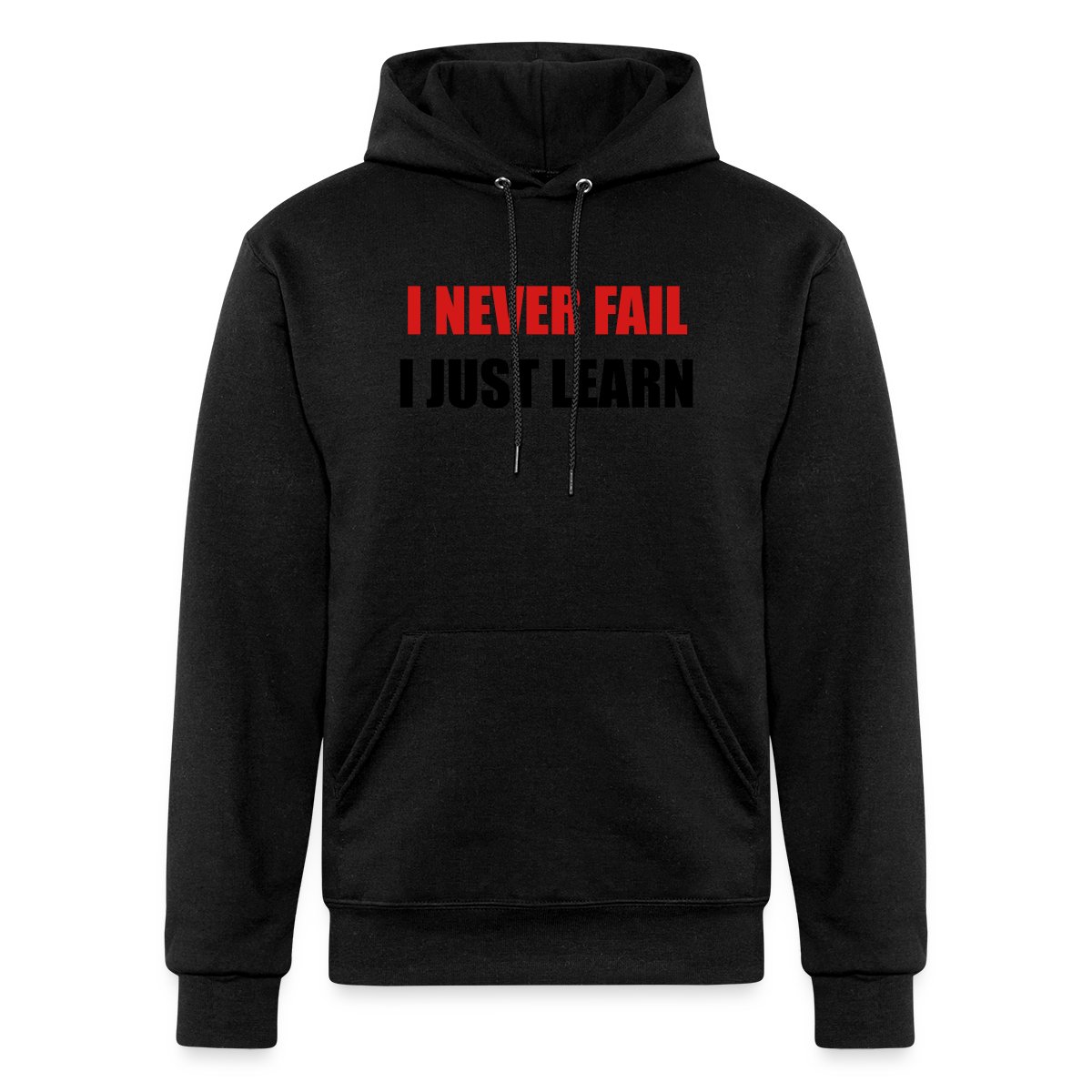 I never fail, I just learn - Champion hoodie