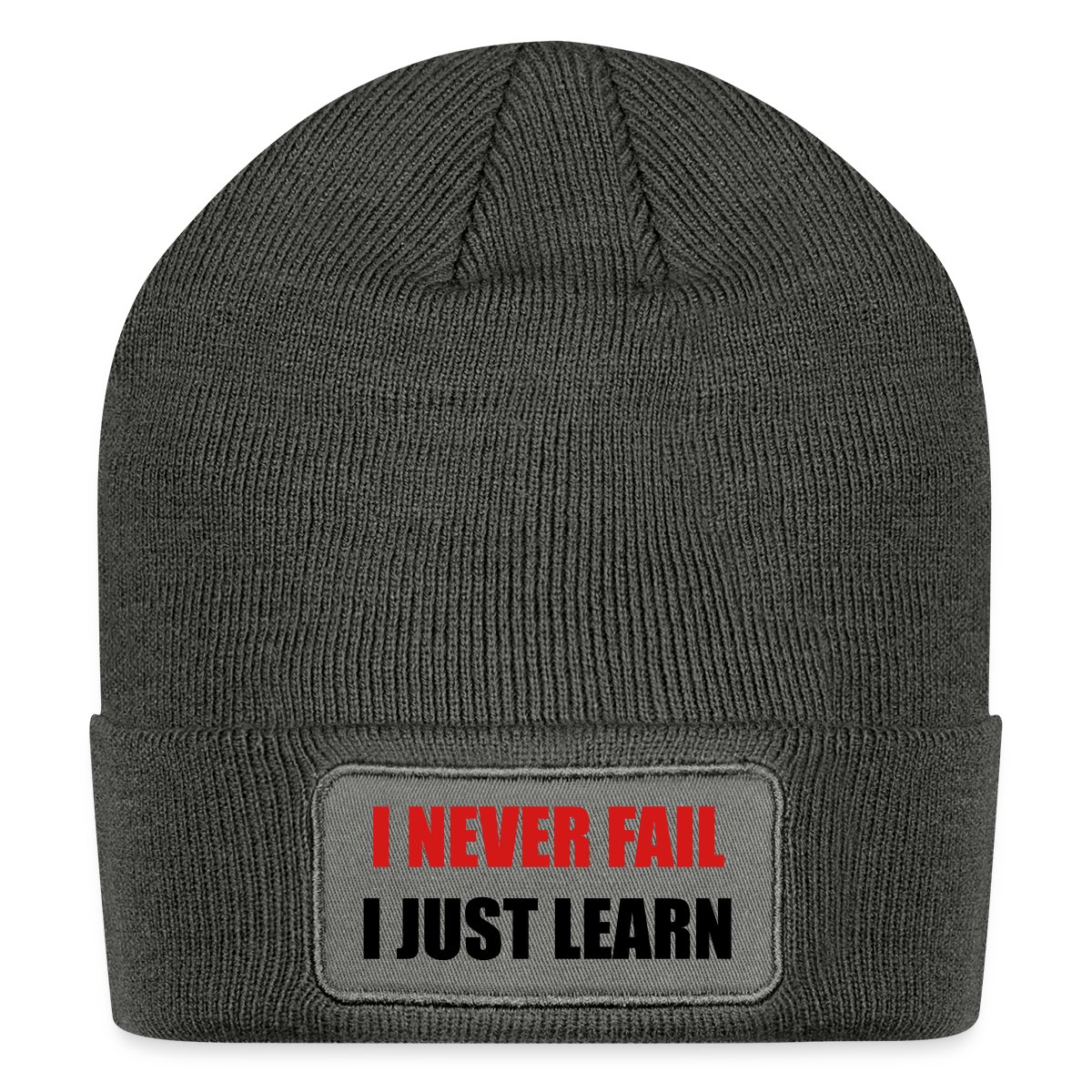 I never fail, I just learn - Undefined