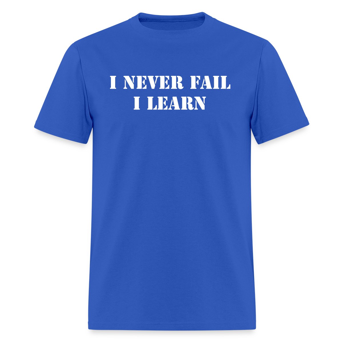 I never fail, I learn - Men's T-shirt