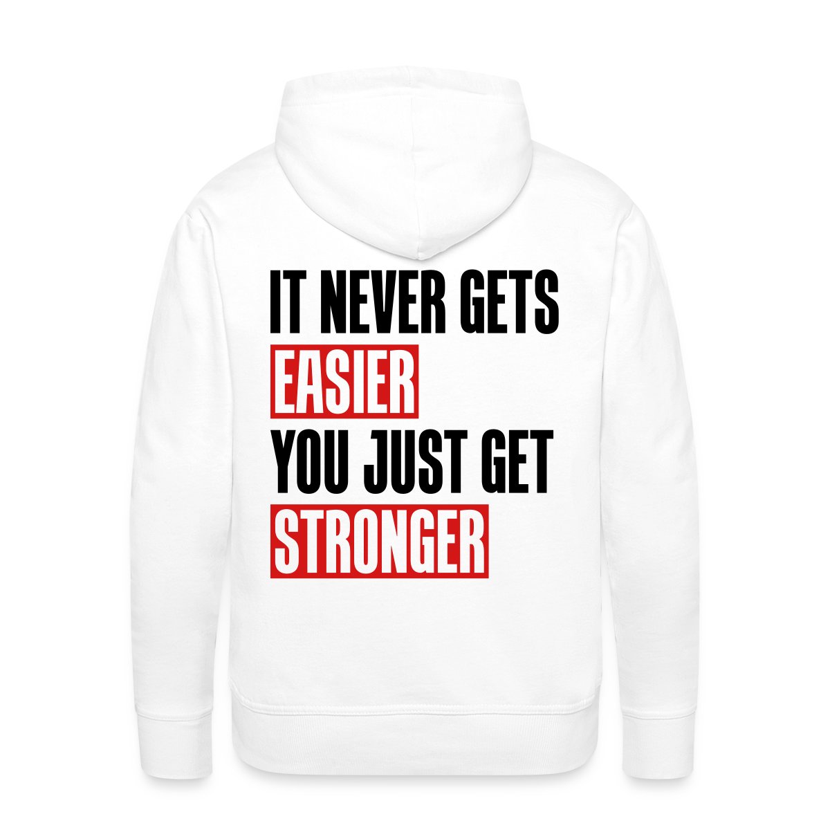 it never gets easier - You just get stronger 2CLR - Men's Premium hoodie