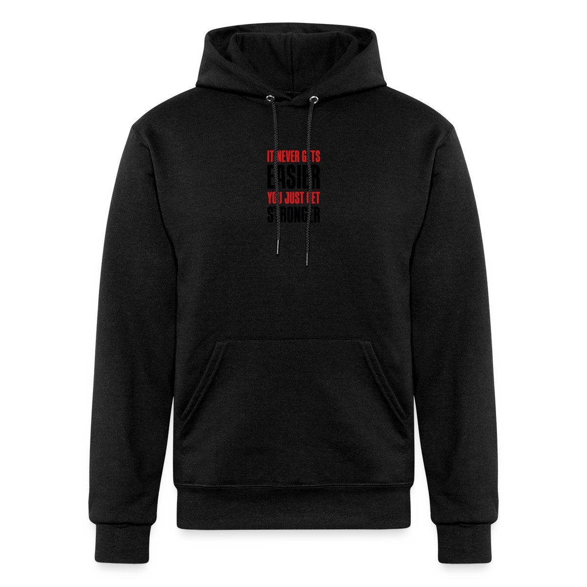 it never gets easier - You just get stronger - Champion hoodie