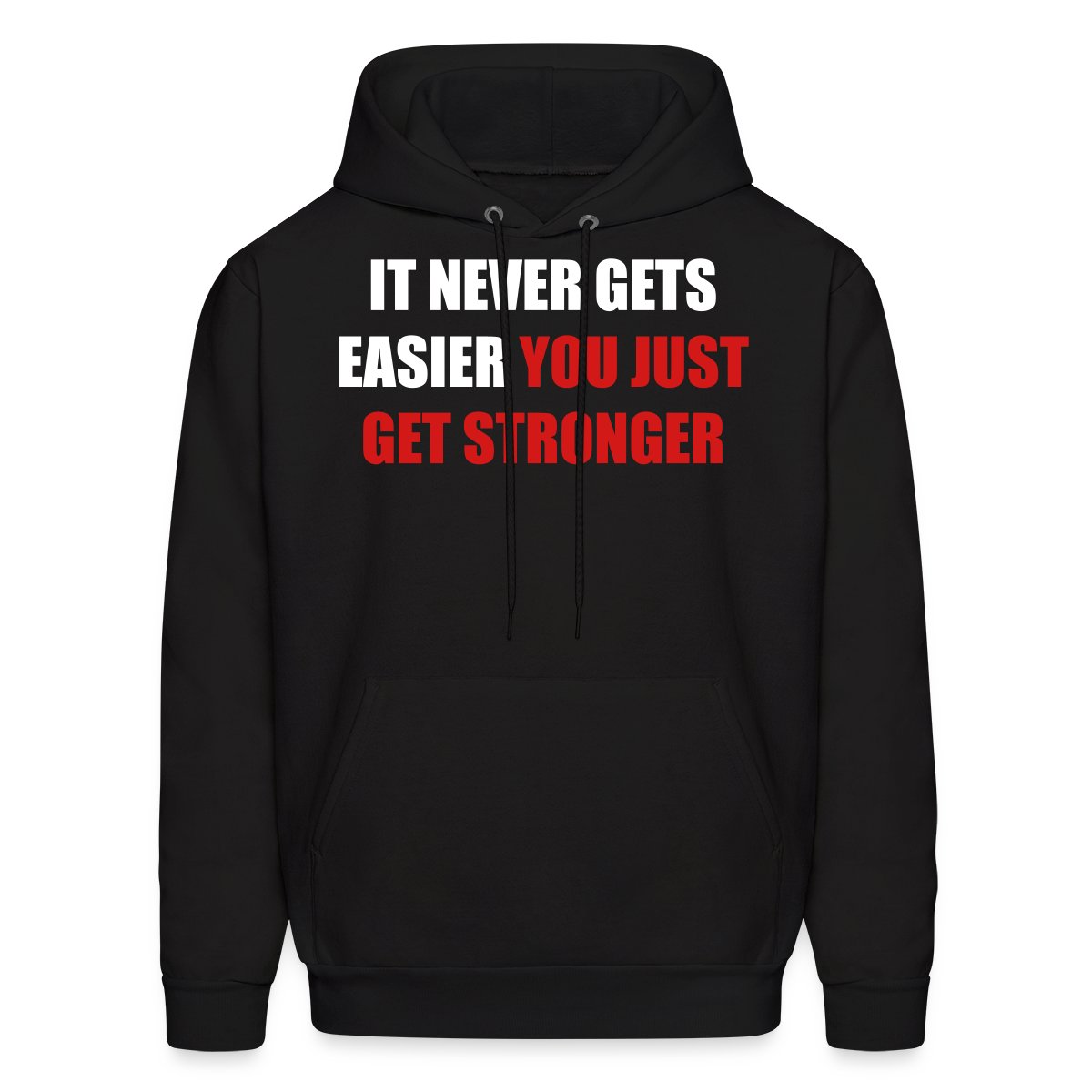 it never gets easier - You just get stronger - Men's hoodies