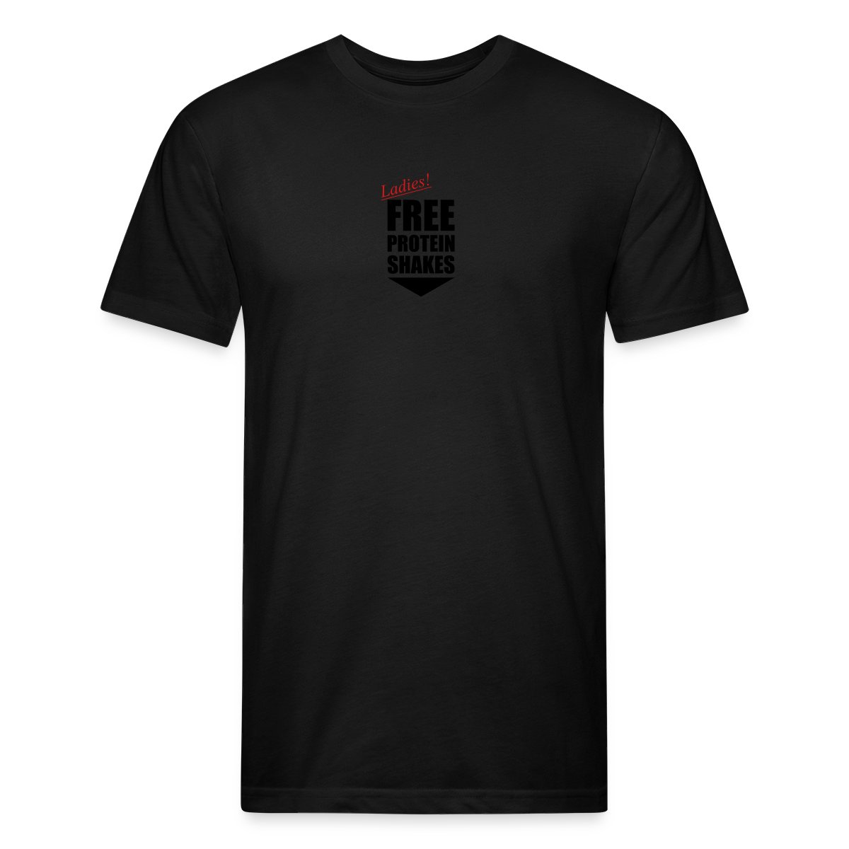 Ladies! Free protein shakes - Men's Fitted T-shirt
