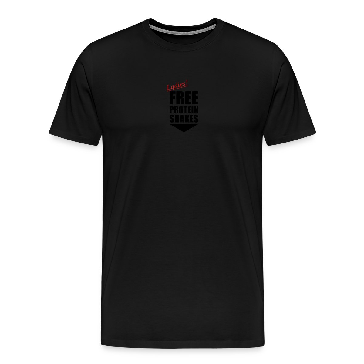 Ladies! Free protein shakes - Men's Premium T-shirt