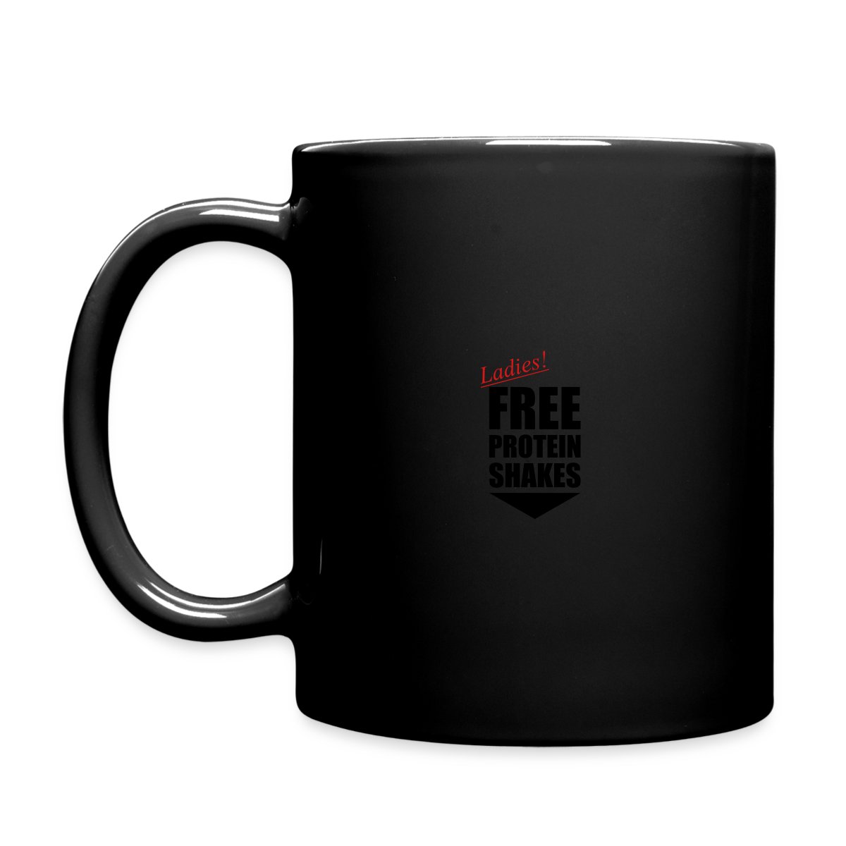 Ladies! Free protein shakes - Full color mug