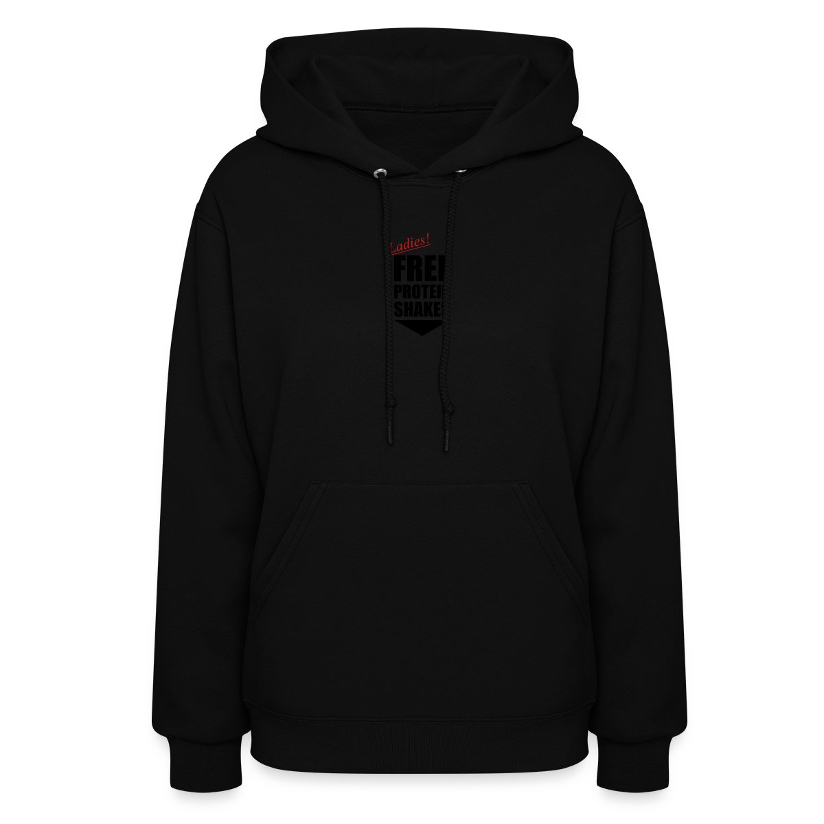 Ladies! Free protein shakes - Women's hoodies