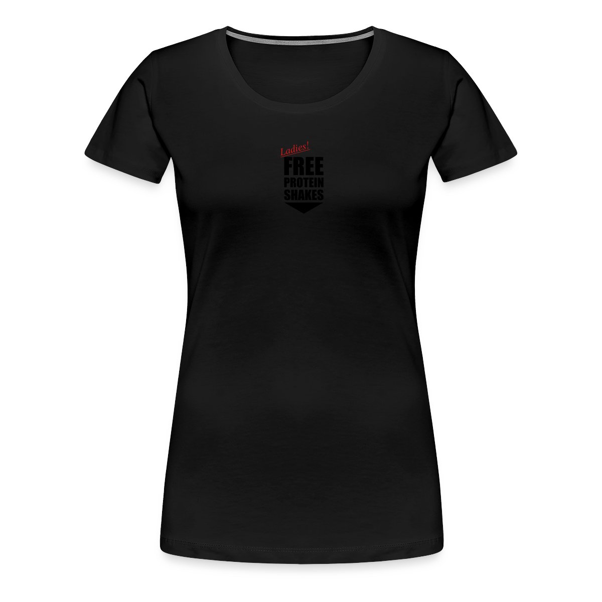 Ladies! Free protein shakes - Women's Premium T-shirt