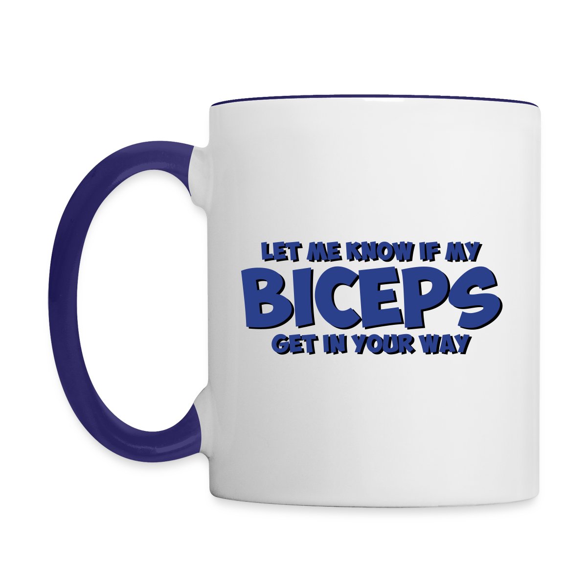 Let me know if my biceps get in your way - Undefined