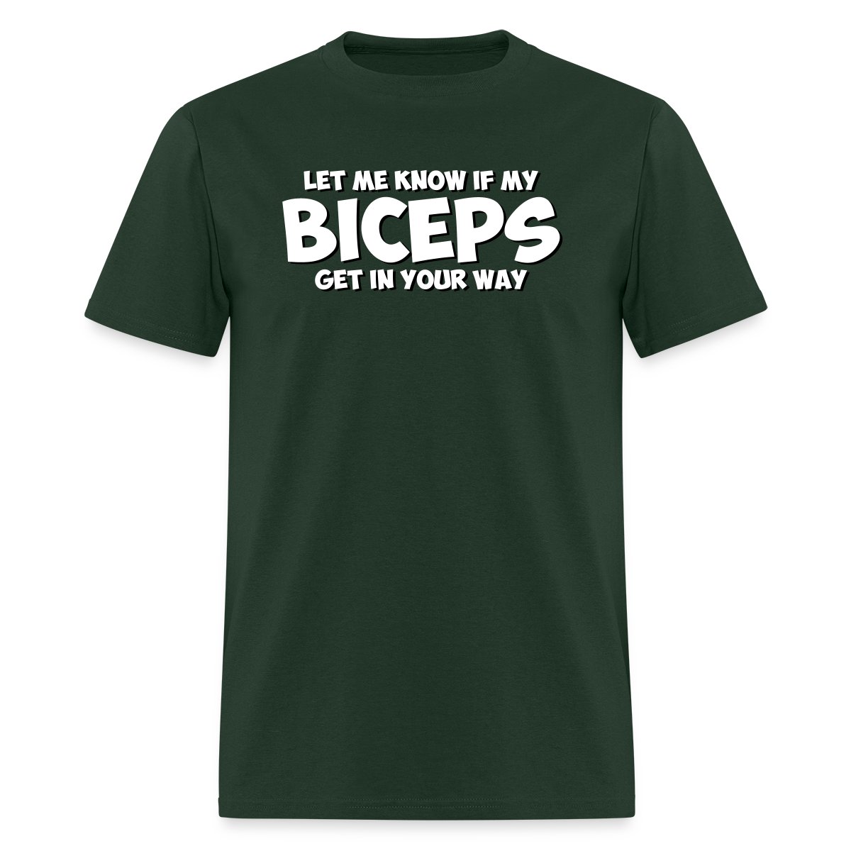 Let me know if my biceps get in your way - Men's T-shirt