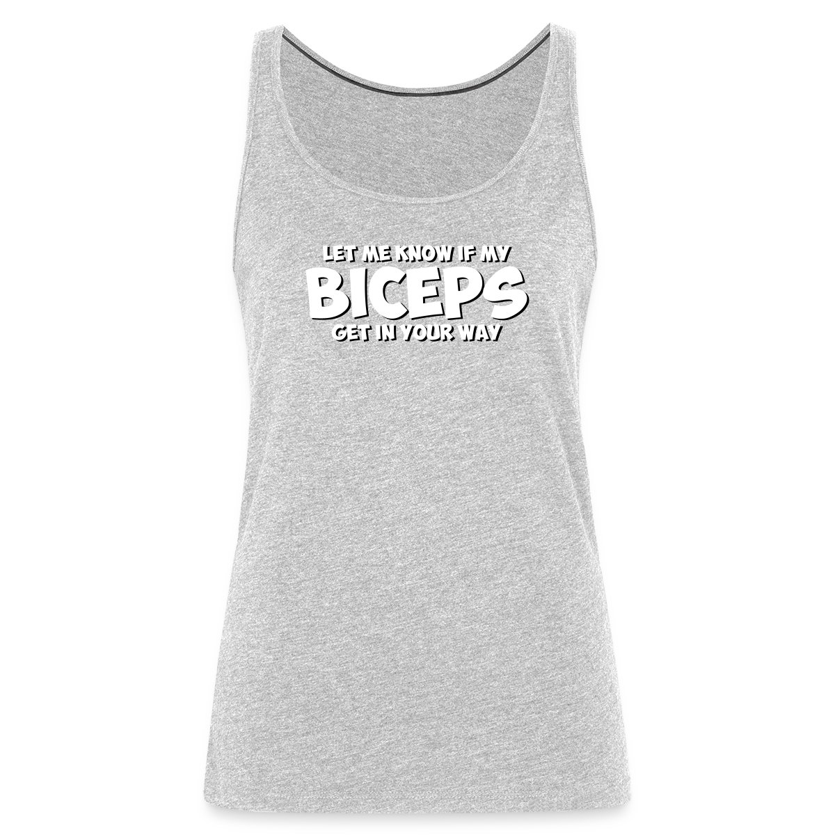 Let me know if my biceps get in your way - Womens's Tank tops