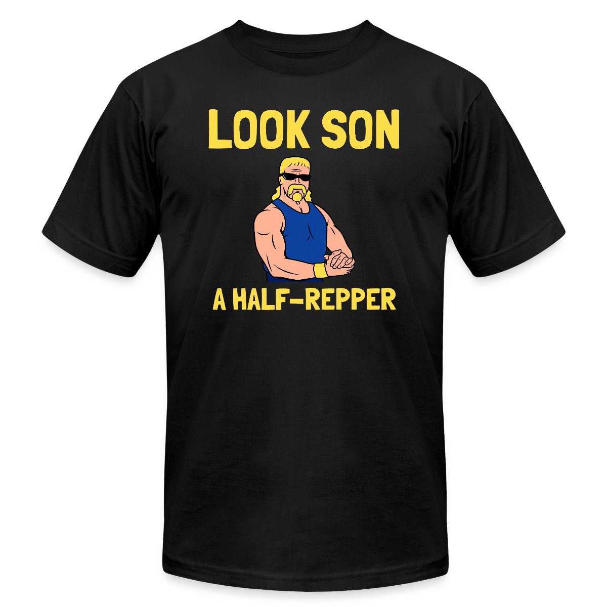 Look son. A half repper - Jersey T-shirt