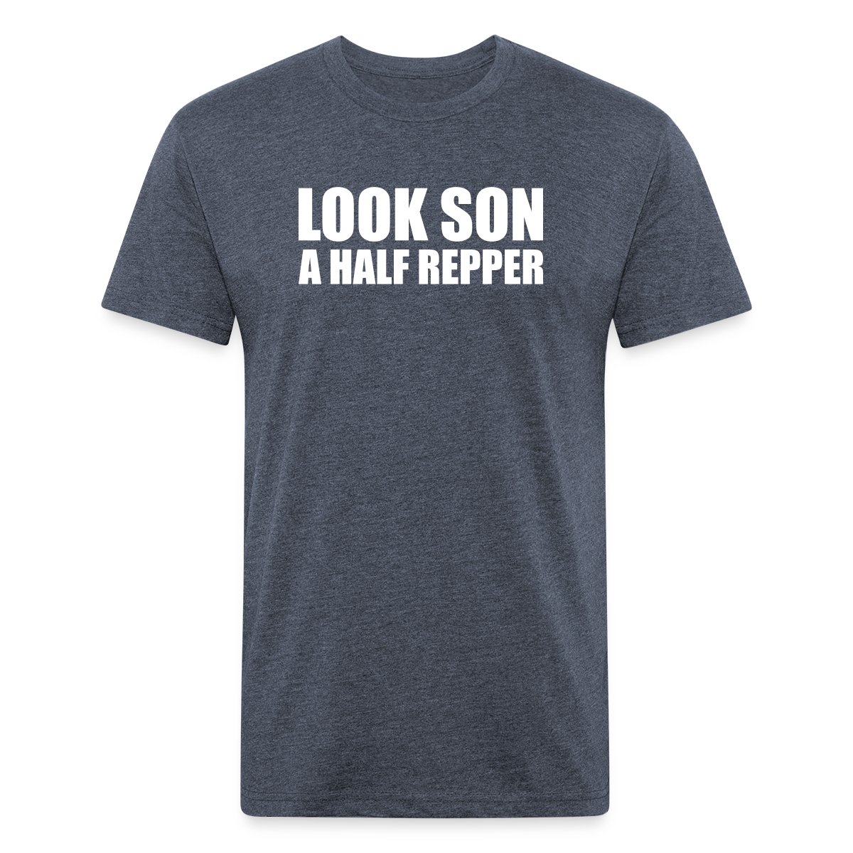 Look son a half repper - Men's Fitted T-shirt