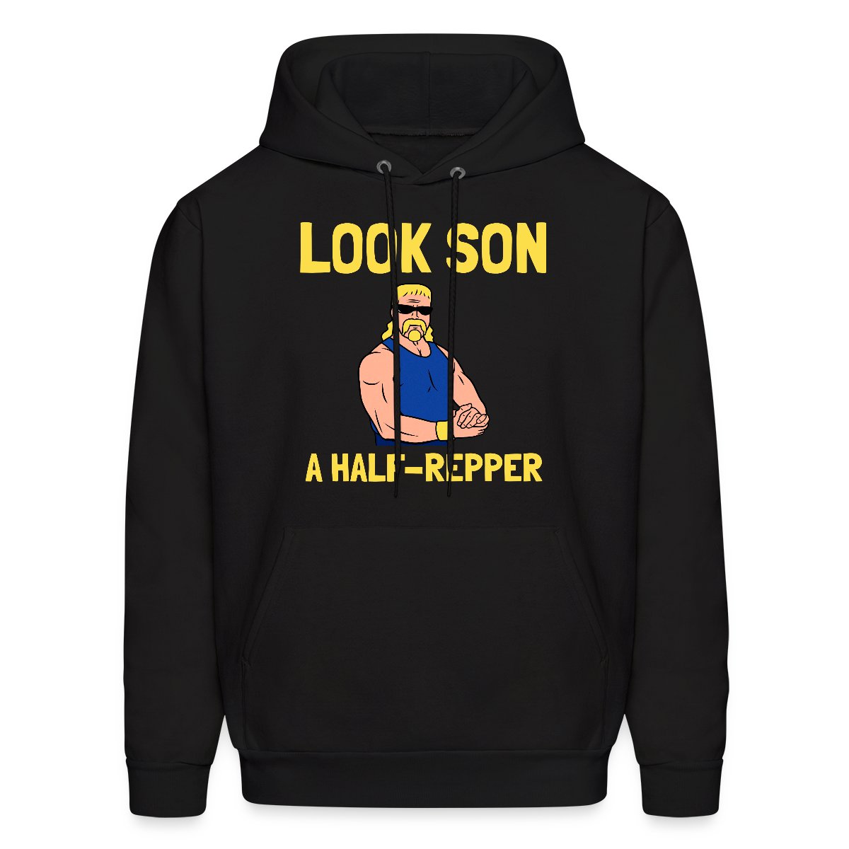 Look son. A half repper - Men's hoodies