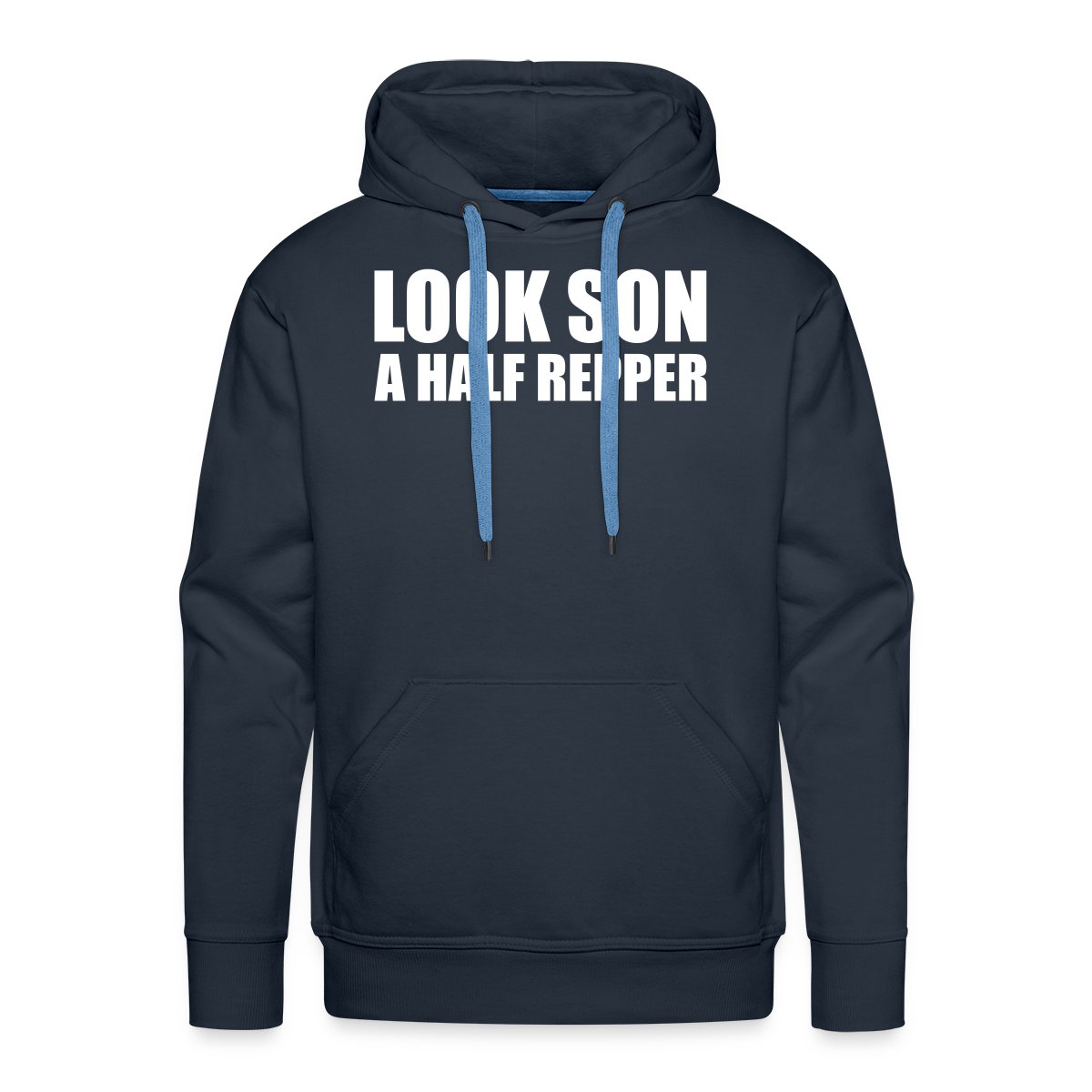 Look son a half repper - Men's Premium hoodie