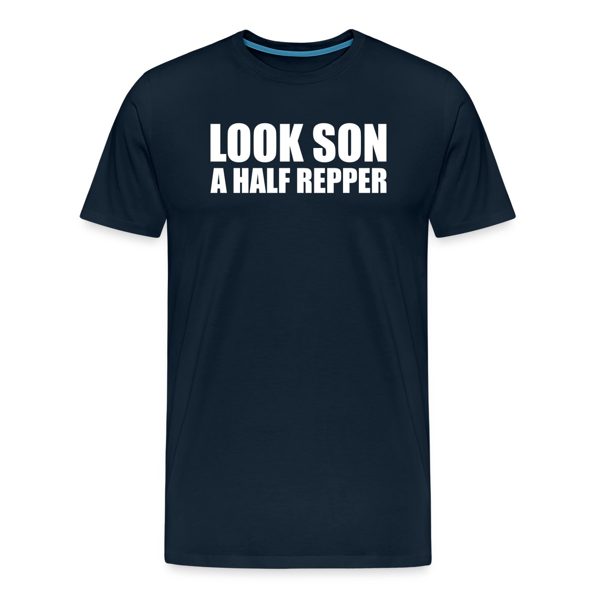 Look son a half repper - Men's Premium T-shirt