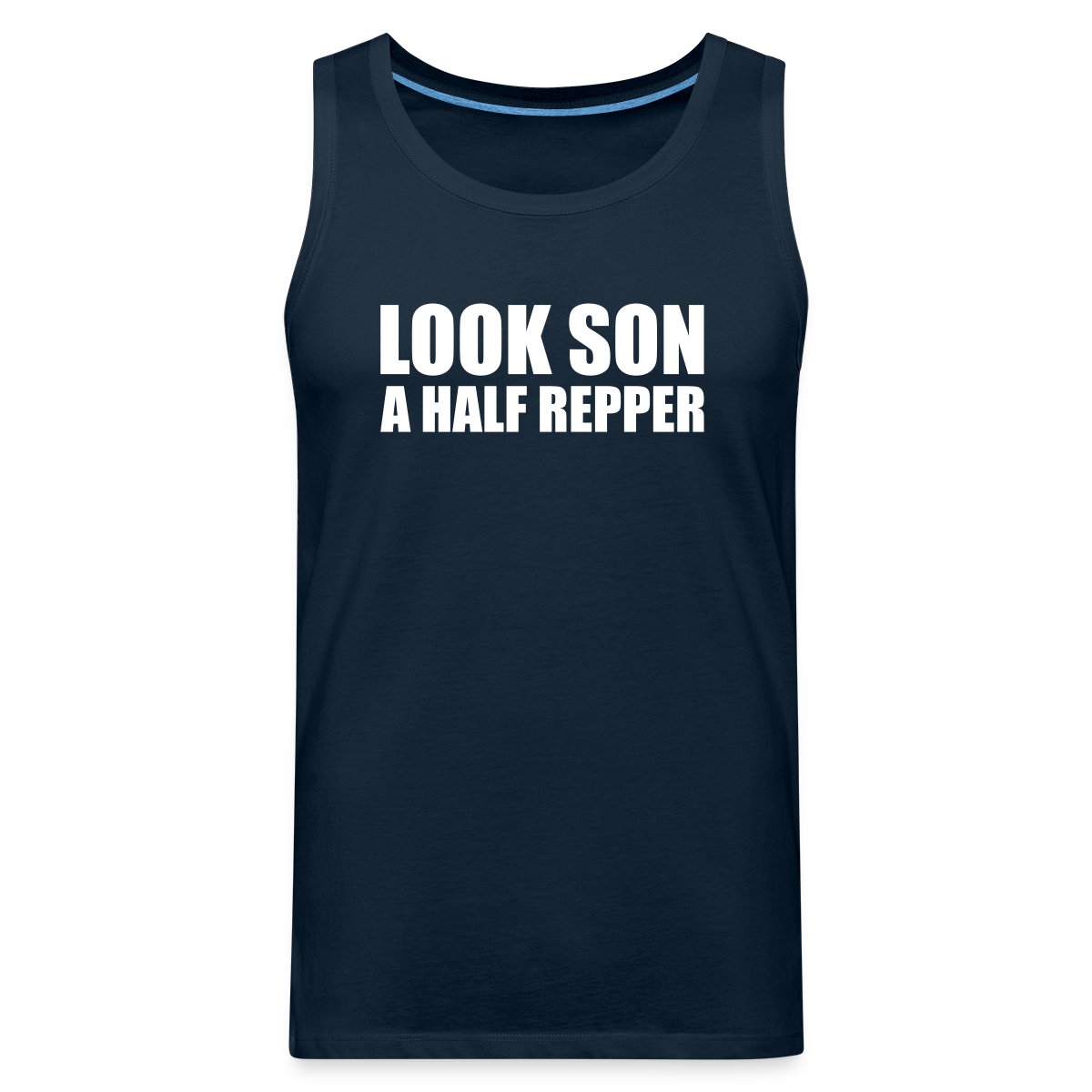 Look son a half repper - Mens's Tank tops